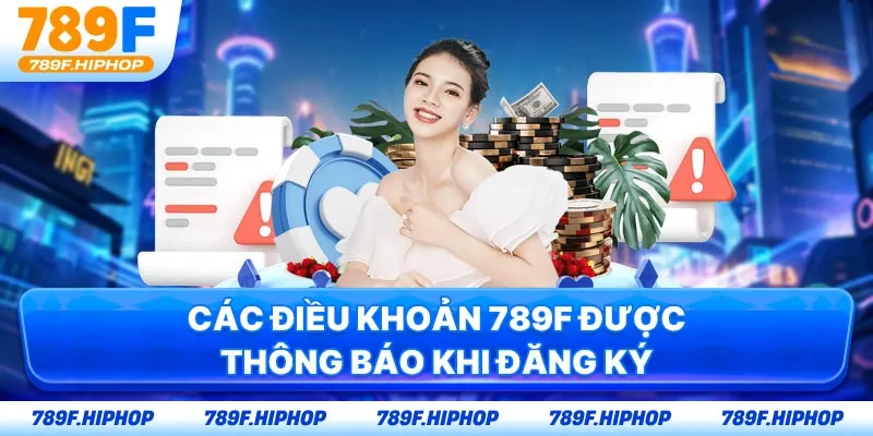 Các điều khoản 789F được thông báo khi đăng ký